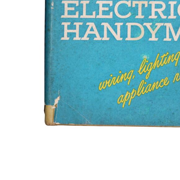 The Wise Home Electrical Handyman Hardcover W/ Dust Jacket 1951 Vintage - Picture 4 of 12